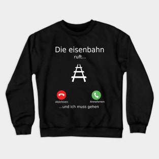 Die eisenbahn Crewneck Sweatshirt